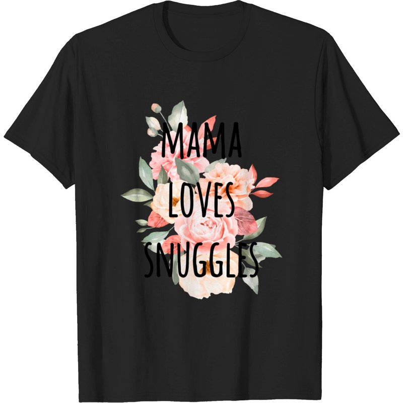 T-Shirt Mama Loves Snuggles pour Hommes