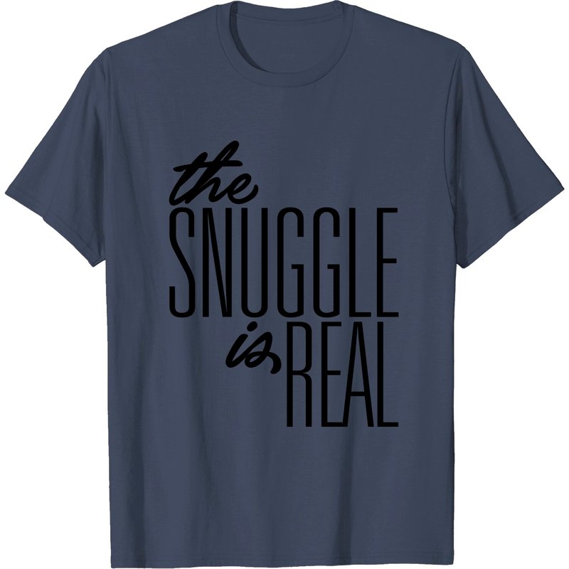 T-shirt pour hommes The Snuggle Is Real