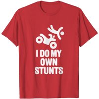 T-shirt I Do My Own Stunts Quad VTT Tout Terrain pour Hommes — T-shirts pour hommes