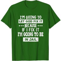 T-shirt Je vais laisser Dieu s'en occuper - Noir