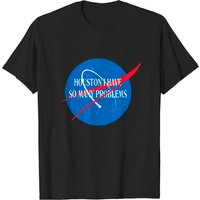 T-shirt Houston We Have So Many Problems pour hommes — T-shirts pour hommes