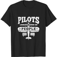 Pilot Looking Down On People Since 1903 Men's T-Shirt