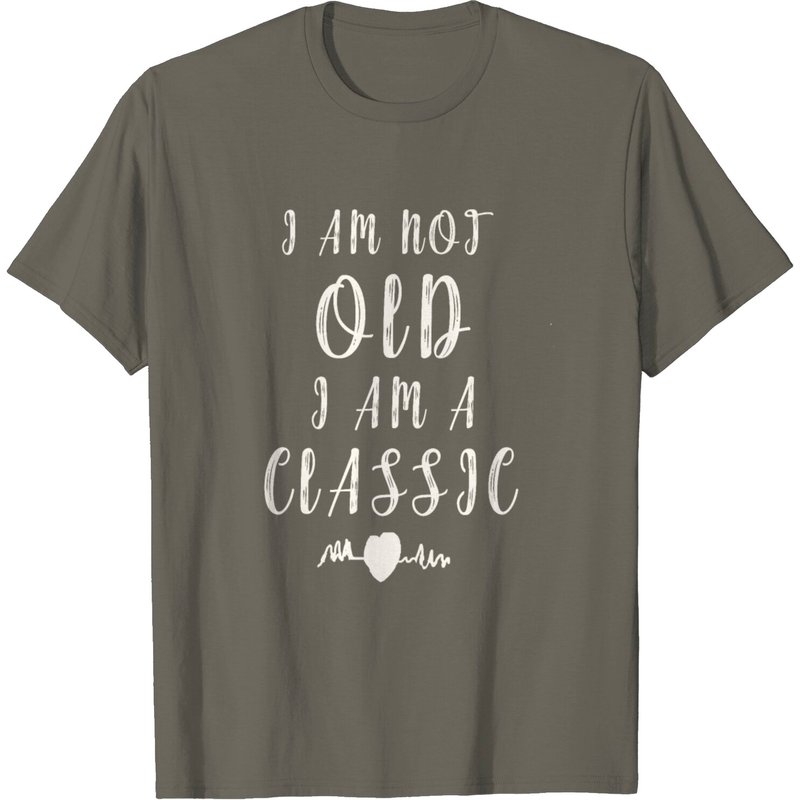I Am Not Old I Am Classic T Shirt for Men — Mens T Shirts