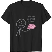 Hey You Dropped This T Shirt for Men - Black