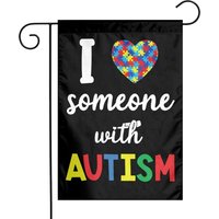 I Love Someone With Autism Garden Flag