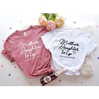 Custom Mother Daughter Trip T-Shirts for Summer 2022