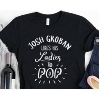 T-shirt pour hommes Josh Groban Likes His Ladies to Pop