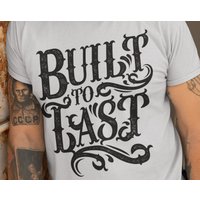 Built To Last Men's T-Shirt in Ash
