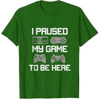 T-shirt Gamer I Paused My Game To Be Here pour hommes — T-shirts pour hommes
