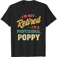 Je ne suis pas à la retraite, je suis un Poppy professionnel T-shirt pour hommes — T-shirts pour hommes