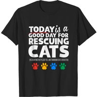 Aujourd'hui est un bon jour pour sauver des chats T-shirt pour hommes