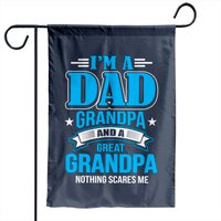 I'm A Dad Grandpa And Great Grandpa Garden Flag — Decorative Flags