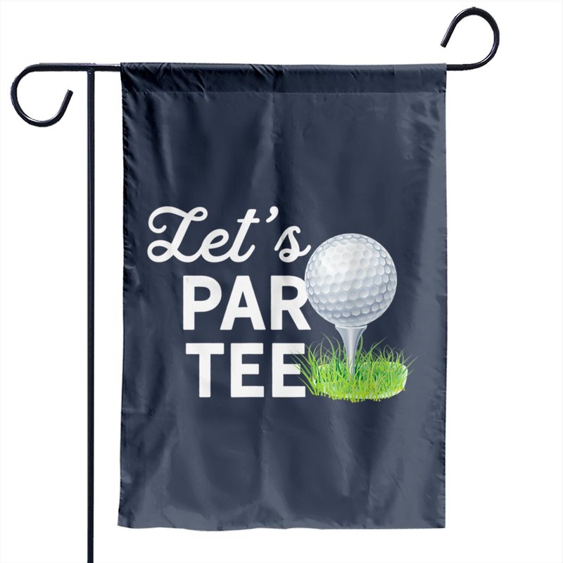 Let's Par Garden Flag - Golf Humor — Decorative Flags