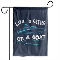La vie est meilleure sur un bateau Drapeau de jardin Capitaine Nautique