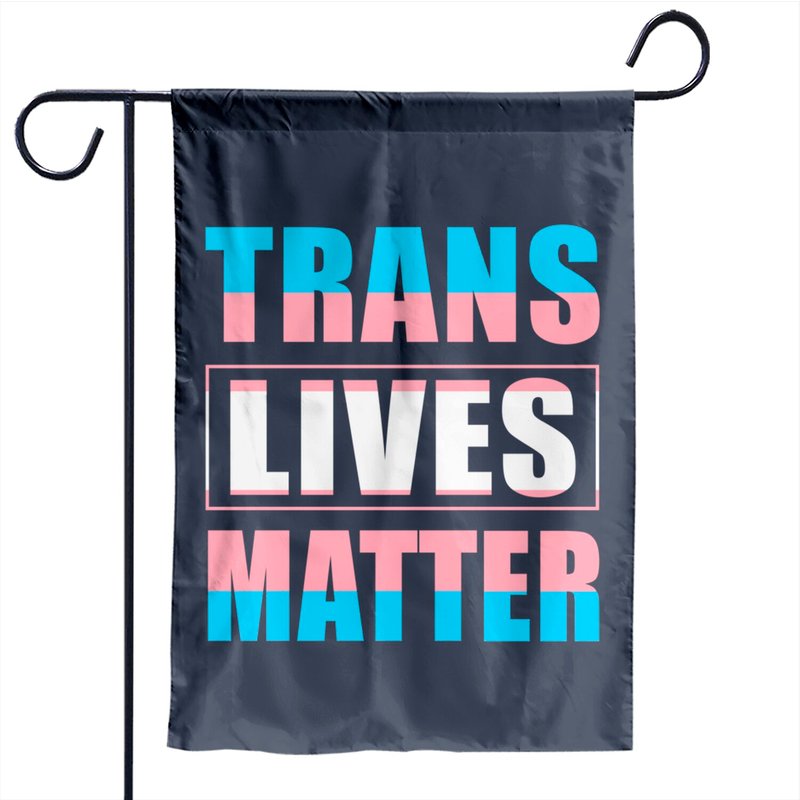 Trans Lives Matter Garden Flag for Garden Use — Decorative Flags
