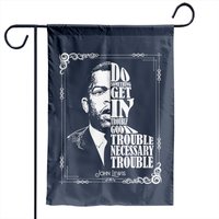 John Lewis Vintage Garden Flag Get In Good Necessary Trouble — Decorative Flags