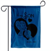 To My Son Garden Flag - Never Feel Alone - Loves Mom — Decorative Flags