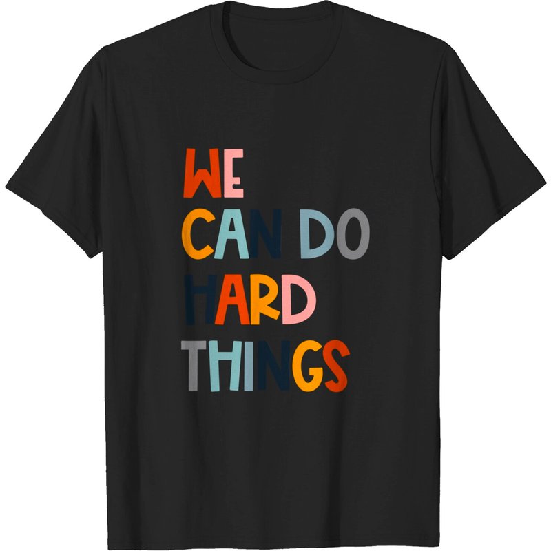 T-shirt We Can Do Hard-Things pour hommes