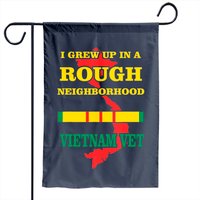 Vietnam Veteran Garden Flag - I Grew Up In A Rough Neighborhood