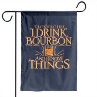 Drapeau de jardin That's What I Do I Drink Bourbon