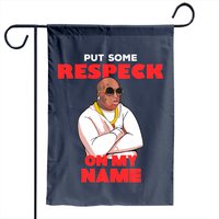 Drapeau de jardin Put Some Respect On My Name Rap Beef