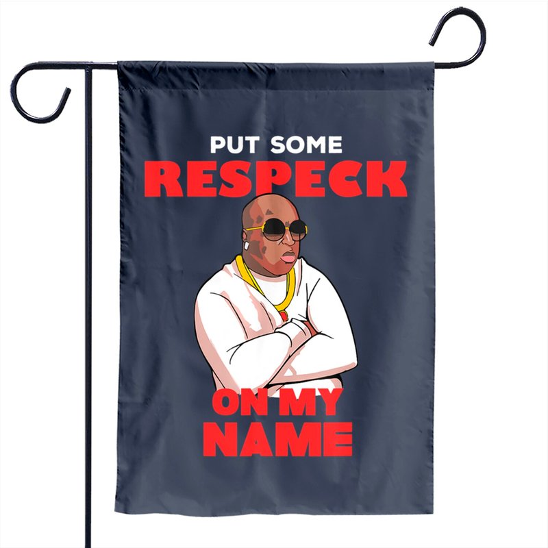 Put Some Respect On My Name Garden Flag Rap Beef — Decorative Flags