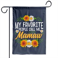 Mamaw Garden Flag My Favorite People Call Me Mamaw — Decorative Flags