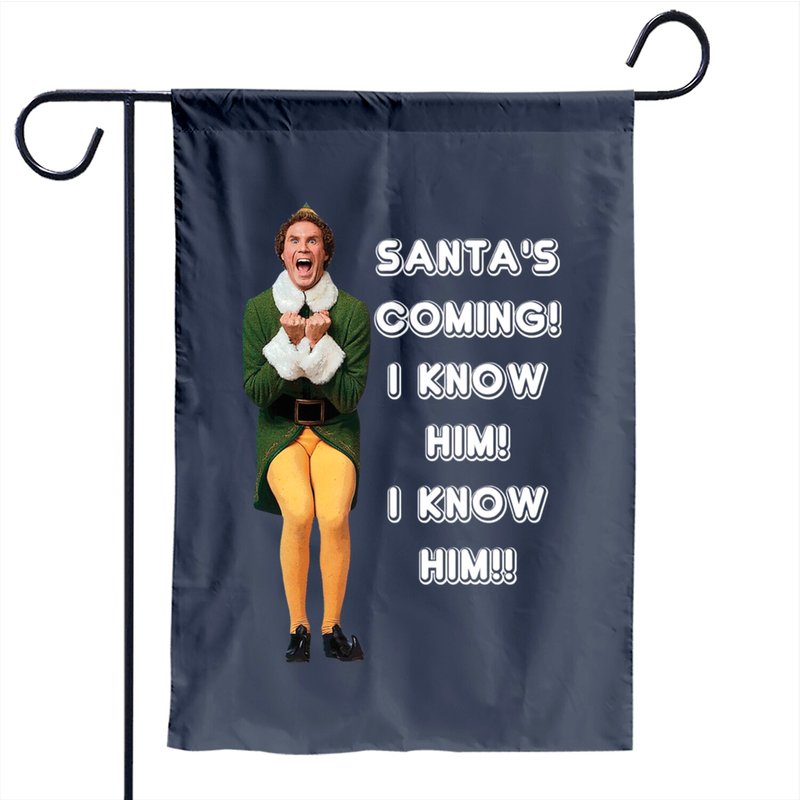 Santa's Coming I Know Him Elf Movie Garden Flag — Decorative Flags