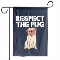 Pug Puns Garden Flag - Respect The Pug