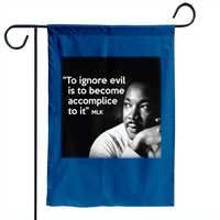 Drapeau de jardin Mlk Martin Luther King Ignore Evil Become Accomplice — Drapeaux décoratifs