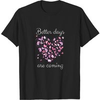 T-shirt Pour Hommes Better Days Are Coming