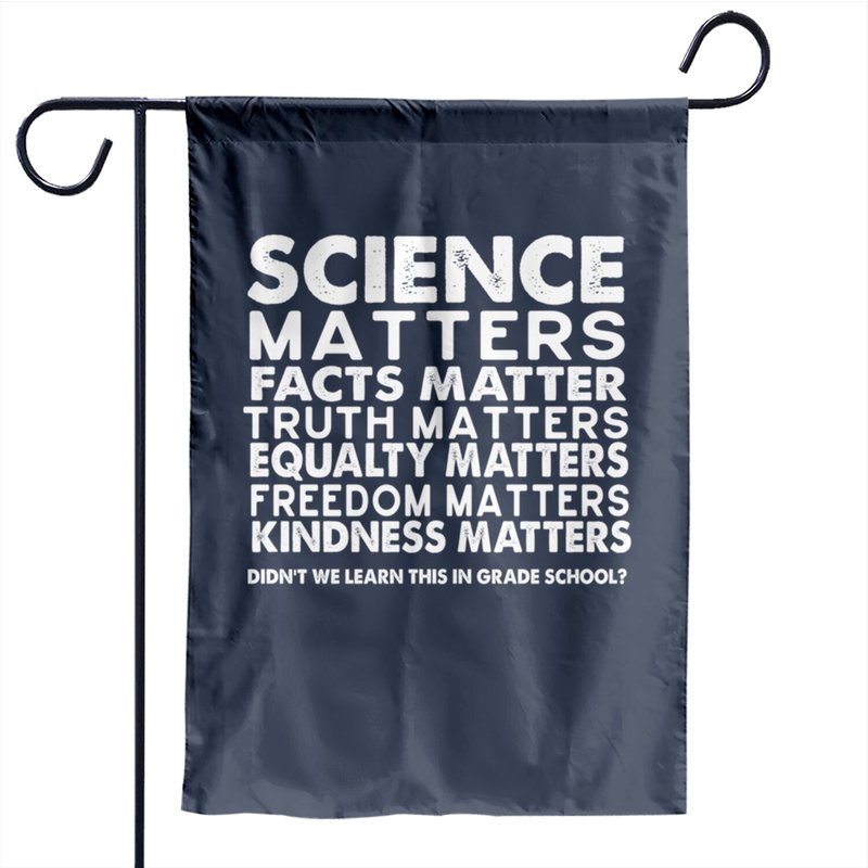 Drapeau de Jardin Science Matters - Impression Double Face