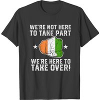 T-shirt humoristique Funny Irish We're Not Here To Take Part pour hommes — T-shirts pour hommes
