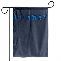 Go Away Garden Flag - Double-Sided Print — Decorative Flags