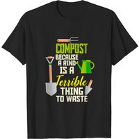 T-shirt Compost Because Rind Is A Terrible Thing To Waste pour hommes