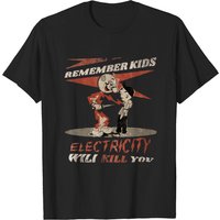 T-shirt Vintage Rappelez-vous Les Enfants L'Électricité Vous Tuera