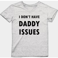 T-shirt I Don't Have Daddy Issues - White Lies Party pour hommes