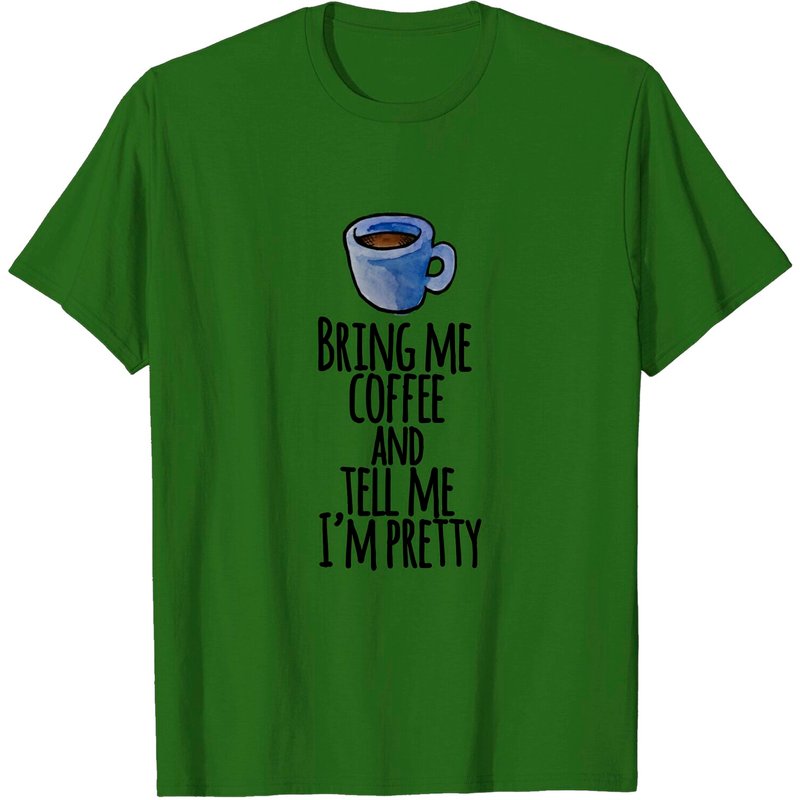 T-shirt pour hommes "Apportez-moi du café et dites-moi que je suis jolie — T-shirts pour hommes