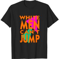 White Men Can't Jump T-Shirt for Men