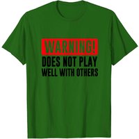 T-Shirt Avertissement ! Ne s'entend pas bien avec les autres — T-shirts pour hommes