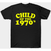 Child Of The 1970's T-shirt