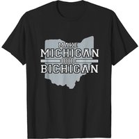 Make Michigan Our Bichigan Ohio T-Shirt for Men