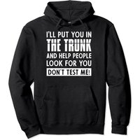 Hoodie Unisexe Sarcastique Put You In A Trunk