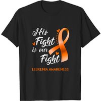 His Fight Is Our Fight Leukemia Awareness T-Shirt for Men