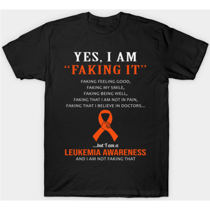T-shirt Yes I Am Faking It pour Hommes - Sensibilisation à la Leucémie — T-shirts pour hommes