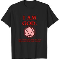 I Am God or a DM - Dungeon Master T-Shirt for Men