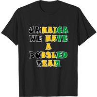 Jamaica We Have A Bobsled Team T-Shirt for Men