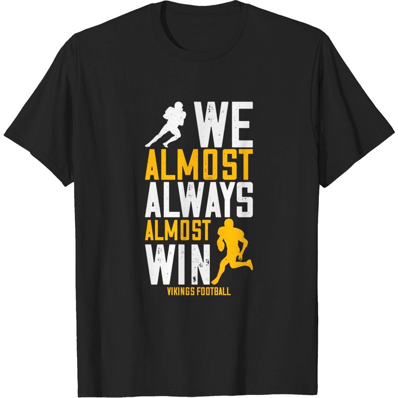 T-shirt Vikings We Almost Always Win pour hommes