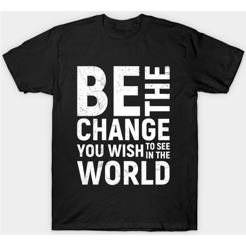 T-shirt citation motivante Be The Change — T-shirts pour hommes