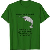 Always Be A Narwhal Men's T-Shirt — Mens T Shirts